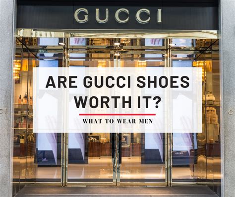 are Gucci shoes worth it